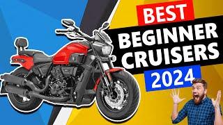  6 Best BEGINNER CRUISER MOTORCYCLES 2024  | Great Cruiser Bikes For Beginners in 2024 