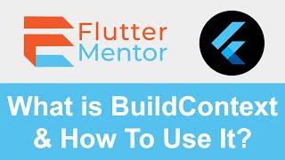 Flutter - BuildContext Explained For Beginners (+ Bonus: How To Use SnackBar)