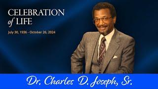 Celebration of Life | Dr. Charles D. Joseph, Sr.