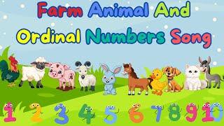 Farm Animals and Ordinal Numbers Song | learn 1 to 10 Ordinal Numbers with Farm Friends