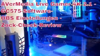 AVerMedia Live Gamer 4K 2.1 - GC575-Software-OBS Einstellungen -Zock-Check-Review