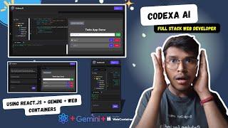  Codexa AI: Full Stack Web Developer Demo with React.js + Gemini + WebContainers! 