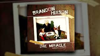 The Miracle (Mema's Song) Brandon Hixson (Official Audio)