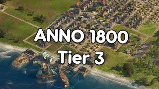 I reached Tier 3: Artisans in Anno 1800 (Learning the game)