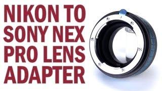 Nikon G Lens to Sony E-mount Camera Pro Lens Mount Adapter from Fotodiox Pro