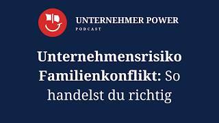 Konflikte im Familienunternehmen lösen: Erfolgreiche Methoden zur Konfliktbewältigung