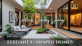 Modern Elegant Architecture: U-Shaped Homes with Black Accents & Statement Focal Decor Furniture