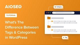 What's The Difference Between Tags and Categories in WordPress