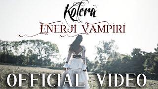 Kolera - Enerji Vampiri (Official Music Video)