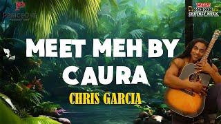 Chris Garcia - Meet Meh By Caura [Lyrics Video] (2025 Chutney Soca)