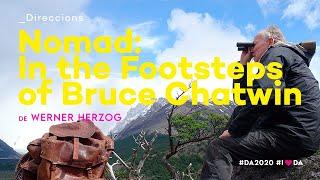 Nomad: In the Footsteps of Bruce Chatwin | Werner Herzog | Trailer | D'A 2020