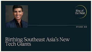 500 Global Podcast: Rise Of The Next EP#20 | Birthing Southeast Asia's New Tech Giants