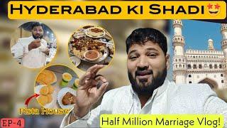 EP-4 VLOG-76 Hyderabad Ki Nawabo Wali Shadi  Almost 1cr Ki Shadi Unlimited Food Dhamal