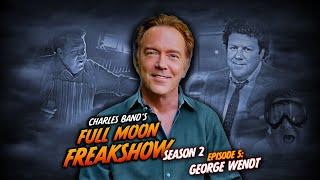 Charles Band's Full Moon Freakshow | Season Two: Episode 5 | George Wendt