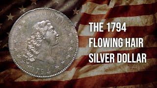 The 1794 Flowing Hair Silver Dollar Coin: A Historic Treasure Worth Millions