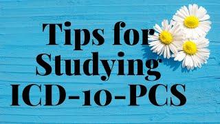 TIPS FOR STUDYING ICD-10-PCS | MEDICAL CODING