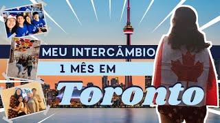 MEU INTERCÂMBIO DE 1 MÊS EM TORONTO | Quanto custa, valores, escola