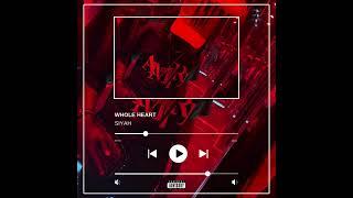 SIYAH - WHOLE HEART