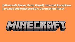 [Minecraft Aternos Server Error] Internal Exception: java.net.SocketException: Connection Reset