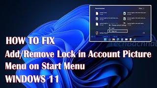 Add/Remove Lock In Account Picture Menu On Start Menu In Windows 11 - How To Fix