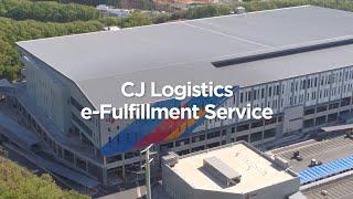 CJ Logistics | Accelerating E-Commerce Through E-Fulfillment