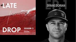 Jamie Mitchell's Late Drop Big Wave Podcast with Shane Dorian