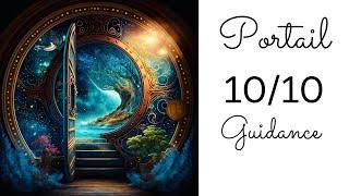 PORTAIL 10/10: Grand passage vers le Divin, avoir enfin le courage d'être Soi ! ️️