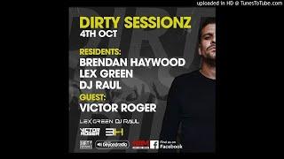 Victor RogerGuest Beyond Radio [ Dirty Sessionz ] Special set 4th Oct - Lancaster