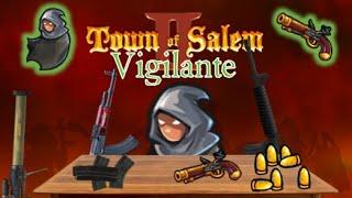 Town of Salem 2 - I needed a lot more Bullets (Ranked)