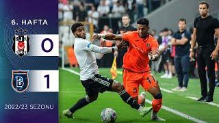 Beşiktaş (0-1) Medipol Başakşehir | 6. Hafta - 2022/23