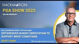 Scott Cowx: How Body Orientation Supports Tour Player Wrist Motion Patterns  - Full Presentation