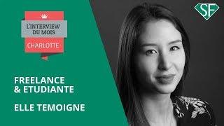 Elle était freelance pendant ses études, Charlotte témoigne