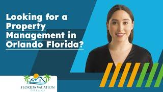 Looking for a Property Management in Orlando Florida?