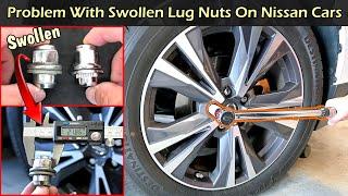 Problem With Swollen Lug Nuts | Nissan Cars