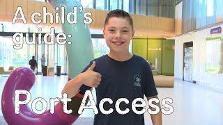 A child's guide to hospital: Port Access