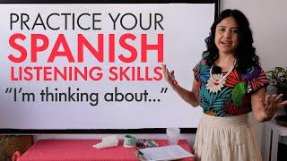 Learn Spanish: Conversation Practice – What are you thinking about?