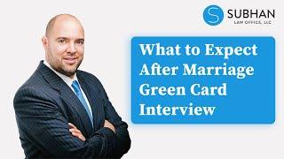 What to Expect After Your Marriage Green Card Interview