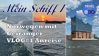 Mein Schiff 1 Norwegen mit Geiranger #VLOG 1 Anreise