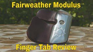 Fairweather Modulus Recurve Archery Finger Tab Review