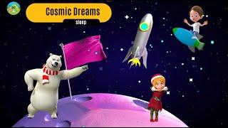 Cosmic Dreams 4 – Bedtime music for kids to sleep 