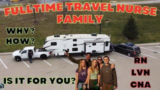 FULLTIME RV LIVING TRAVEL NURSE FAMILY - WHY WE STARTED - HOW WE STARTED - IS TRAVEL NURSING FOR YOU