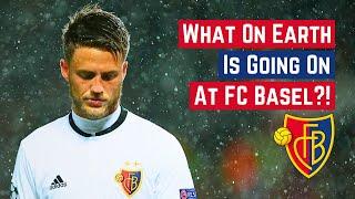 What On Earth Is Going On At FC Basel?