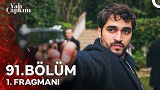 Yalı Çapkını 91. Bölüm 1. Fragmanı | Ölmek Ya Da Yaşamak Mesele Bu Değil!