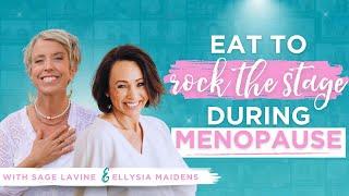 Eat to ROCK THE STAGE during Menopause with Ellysia Maidens