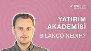 Bilanço Nedir? Bilanço Neyi Gösterir, Neden Önemlidir? | CMD Yatırım Akademisi