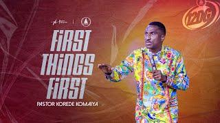 First Things First | Pastor Korede Komaiya | 12DG 2025, Day 9, Morning Session.