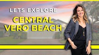 Discovering Central Vero Beach – A Perfect Blend of Neighborhoods and Lifestyle