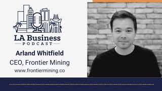 11. Arland Whitfield LA Business Podcast