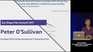 Peter O'Sullivan: Paradigm Shift in Understanding & Treating Back Pain | San Diego Pain Summit 2017