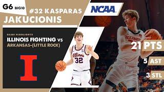 GAME HIGHLIGHTS KASPARAS JAKUCIONIS Illinois vs Arkansas-(Little Rock) G6 BIG10 NCAA Basketball